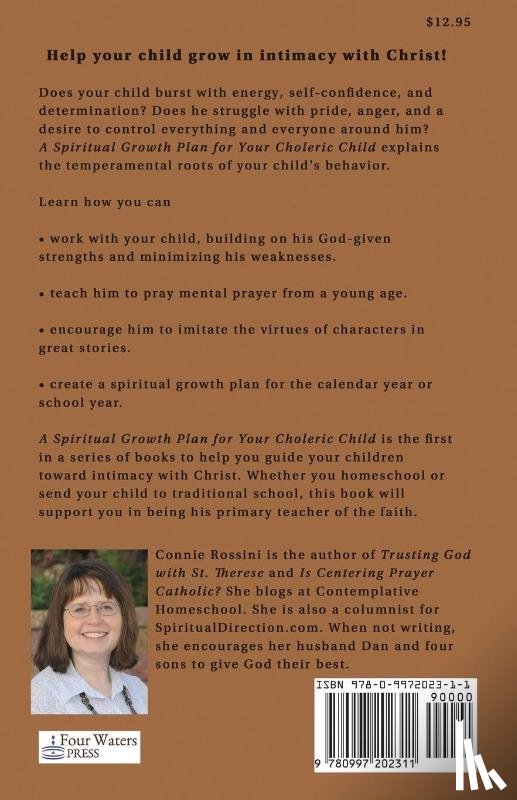 Rossini, Connie - A Spiritual Growth Plan for Your Choleric Child