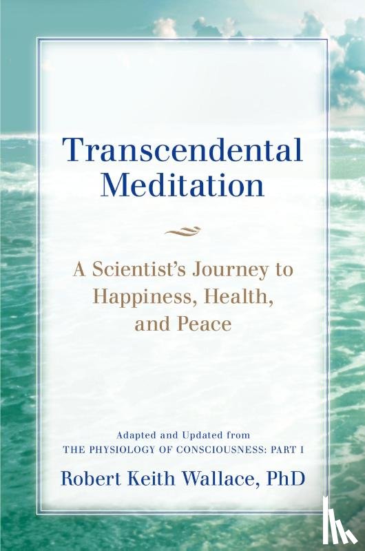 Wallace, Robert Keith - Transcendental Meditation
