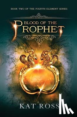 Ross, Kat - BLOOD OF THE PROPHET