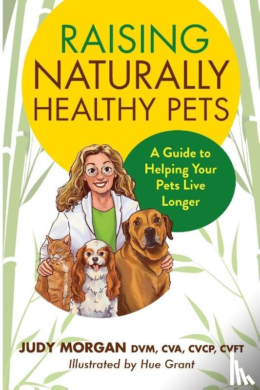 Morgan, Judy - Raising Naturally Healthy Pets