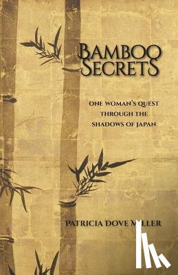 Miller, Patricia Dove - Bamboo Secrets
