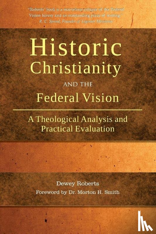 Roberts, Dewey - Historic Christianity and the Federal Vision
