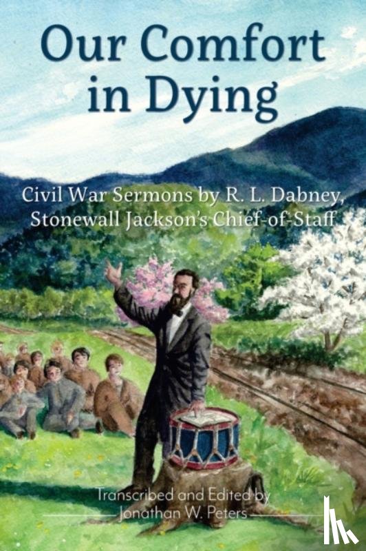 Dabney, Robert Lewis - Our Comfort in Dying