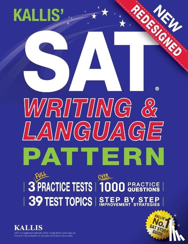 Kallis - KALLIS' SAT Writing and Language Pattern (Workbook, Study Guide for the New SAT)