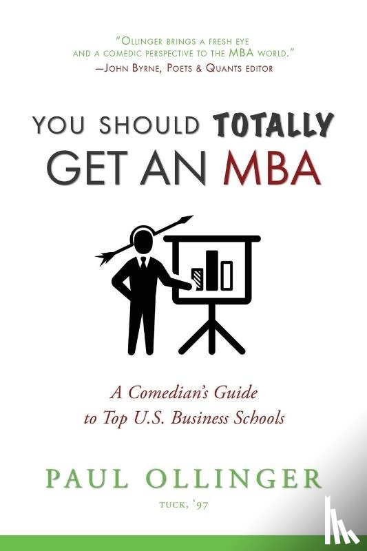 Ollinger, Paul - You Should (Totally) Get an MBA