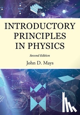 Mays, John D - Introductory Principles in Physics