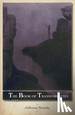 Navicky, Jefferson - The Book of Transparencies