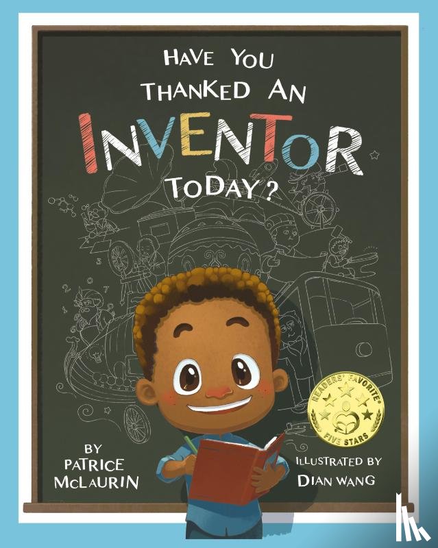 Patrice Mclaurin, Dian Wang - Have You Thanked an Inventor Today?