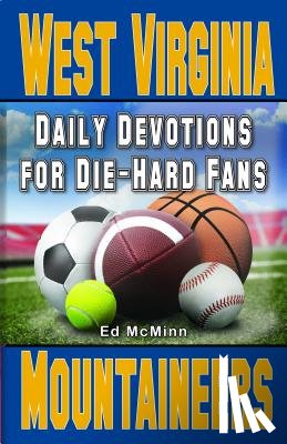 McMinn, Ed - Daily Devotions for Die-Hard Fans West Virginia Mountaineers