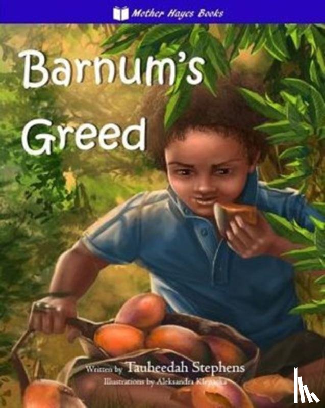 Stephens, Tauheedah - Barnum's Greed