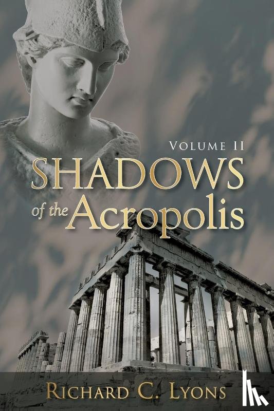 Lyons, Richard C - Shadows of the Acropolis
