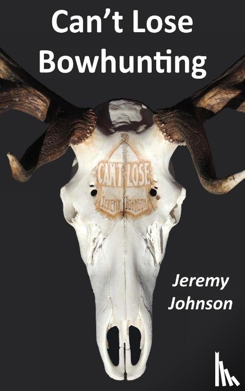 Johnson, Jeremy - Can't Lose Bowhunting