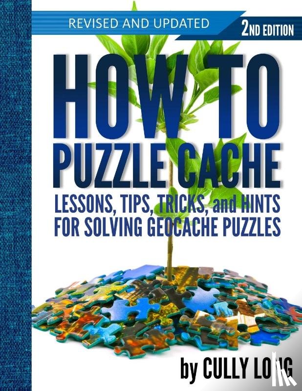 Long, Cully - How To Puzzle Cache, Second Edition