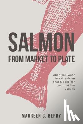 C Berry, Maureen - Salmon From Market To Plate