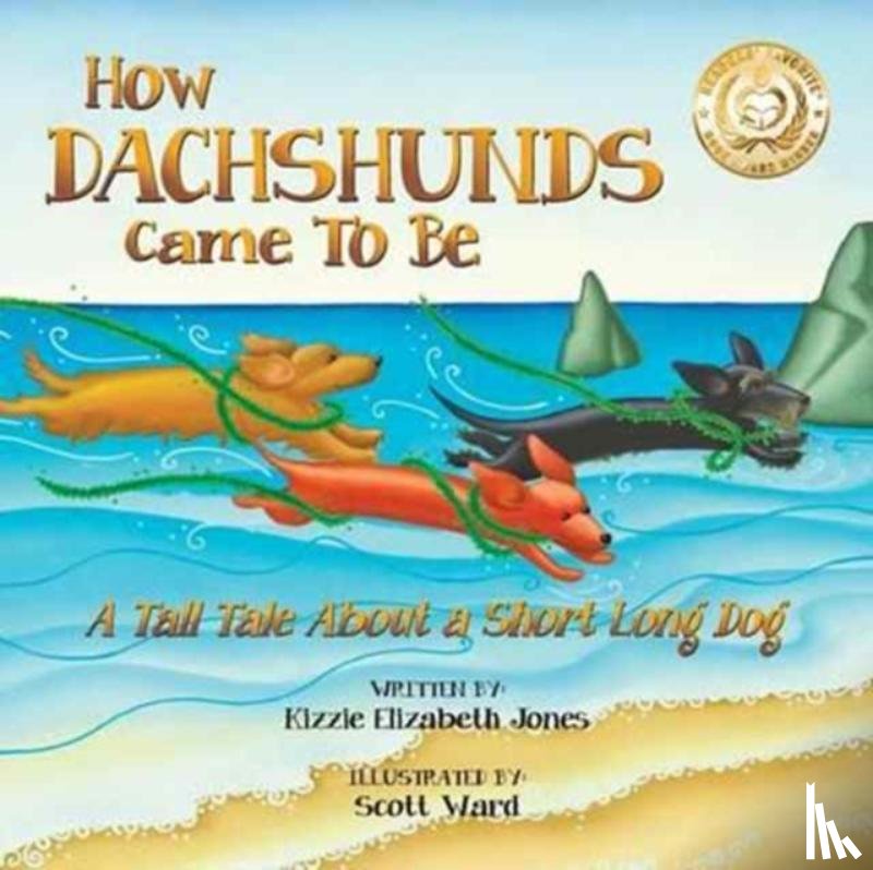 Jones, Kizzie Elizabeth - How Dachshunds Came to Be (Soft Cover)