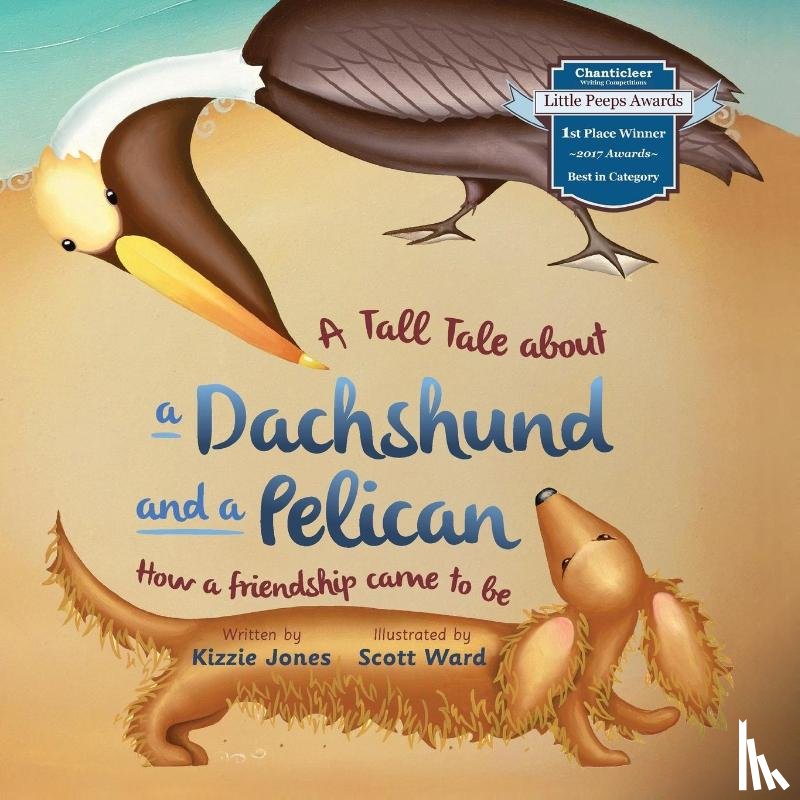 Jones, Kizzie - A Tall Tale About a Dachshund and a Pelican (Soft Cover)