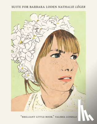 Léger, Nathalie - Suite for Barbara Loden