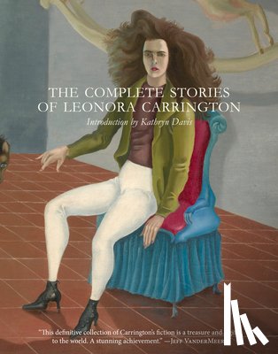 Carrington, Leonora, Davis, Kathryn - COMP STORIES OF LEONORA CARRIN
