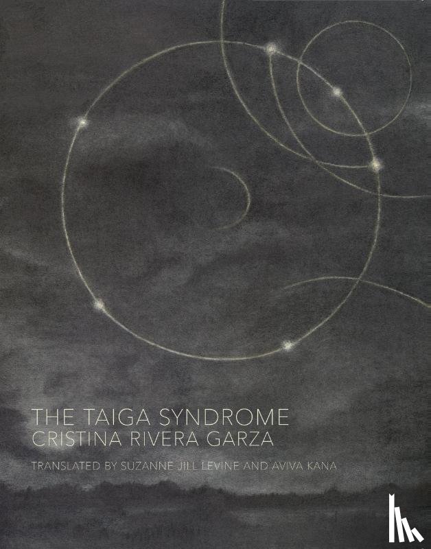 Rivera Garza, Cristina - TAIGA SYNDROME