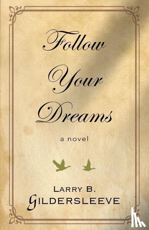 Gildersleeve, Larry B - Follow Your Dreams