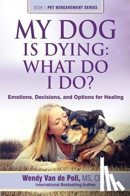 Van De Poll, Wendy - My Dog Is Dying