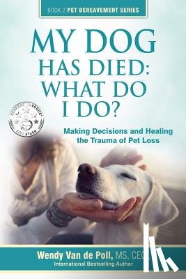 Van De Poll, Wendy - My Dog Has Died