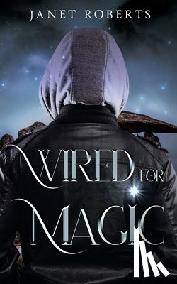 Roberts, Janet - Wired For Magic