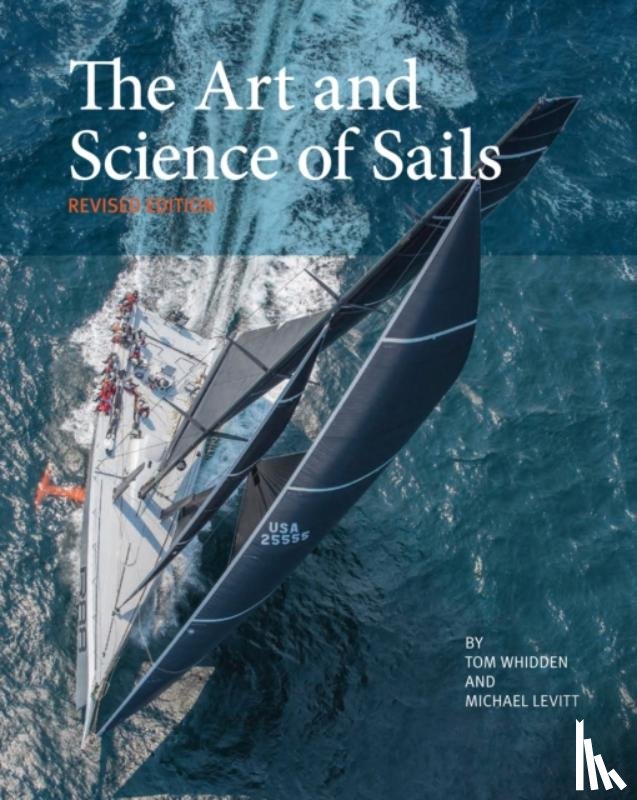 Whidden, Tom, Levitt, Michael - The Art and Science of Sails
