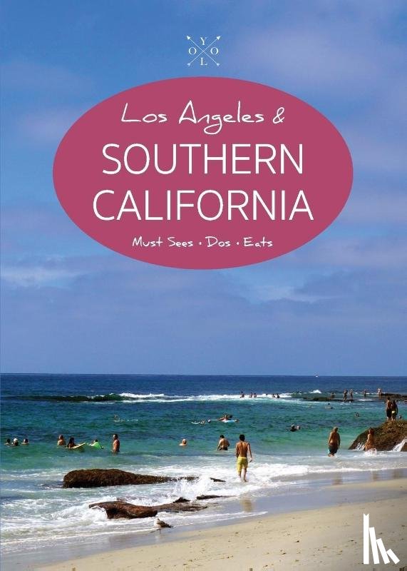 Bates, Taj - The YOLO Guide to Los Angeles & Southern California