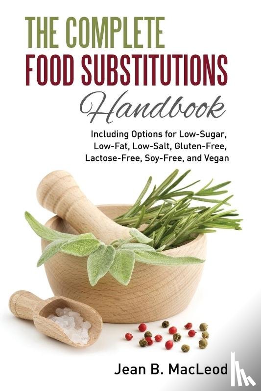 MacLeod, Jean B - The Complete Food Substitutions Handbook