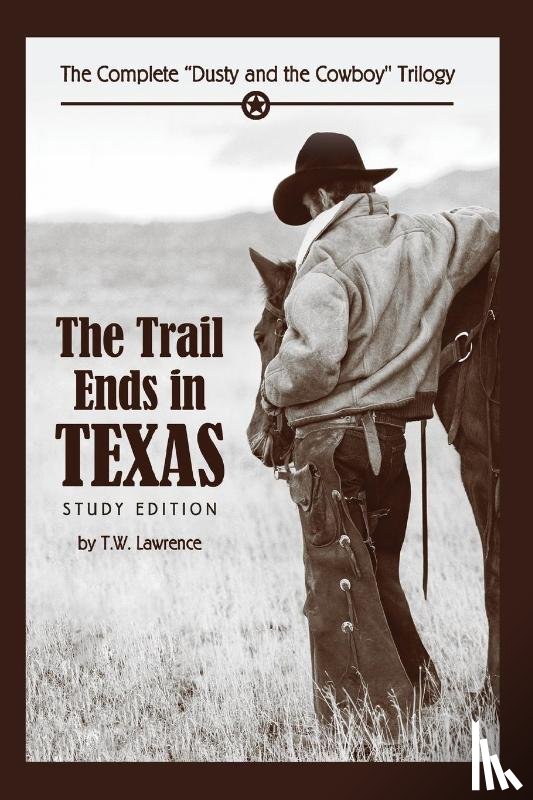 Lawrence, T W - The Trail Ends in Texas