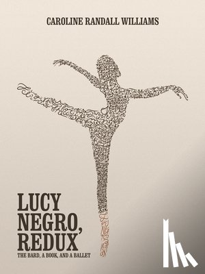 Williams, Caroline Randall - LUCY NEGRO, REDUX