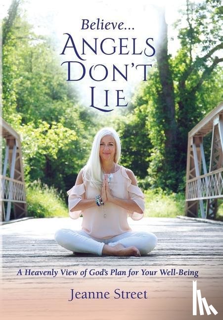Street, Jeanne - Believe . . . Angels Don't Lie