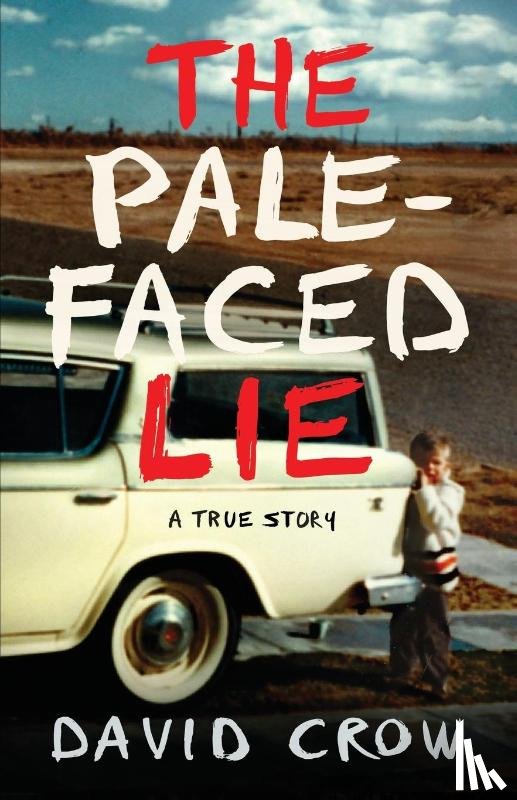 Crow, David - The Pale-Faced Lie