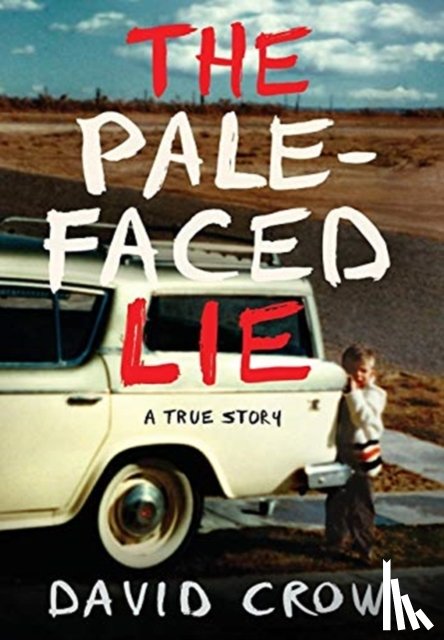 Crow, David - The Pale-Faced Lie