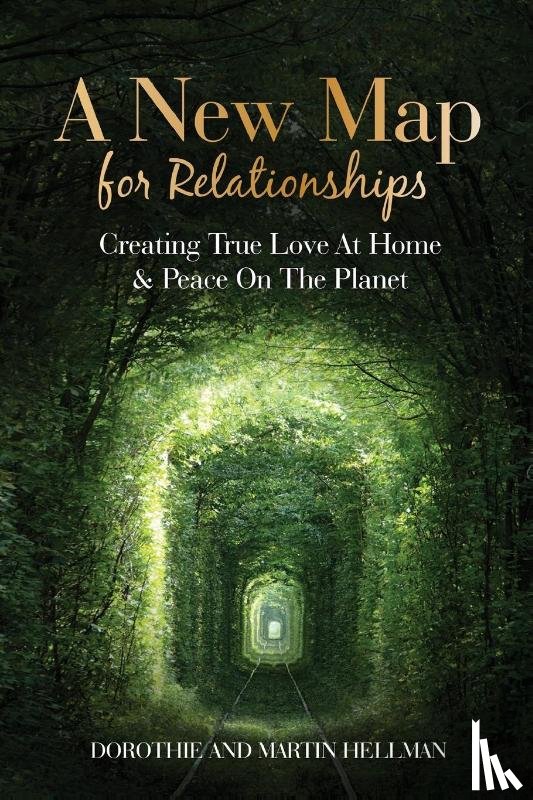Hellman, Martin E, Dorothie, Hellman L (Professor Stanford University) - A New Map for Relationships