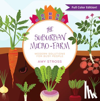 Stross, Amy - The Suburban Micro-Farm