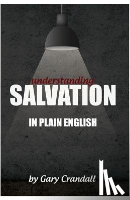 Crandall, Gary - Understanding SALVATION in Plain English