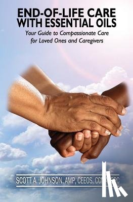 Johnson, Scott A - End-of-Life Care with Essential Oils