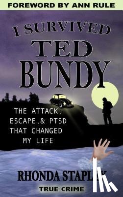 Stapley, Rhonda - I Survived Ted Bundy