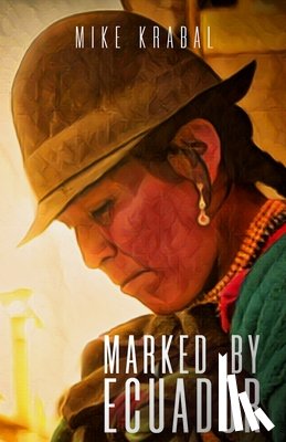 Krabal, Mike - Marked By Ecuador