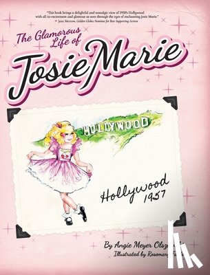 Olszewski, Angie M - The Glamorous Life of Josie Marie