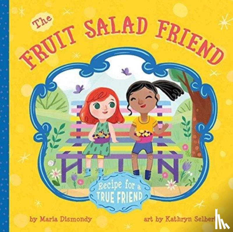 Dismondy, Maria - The Fruit Salad Friend