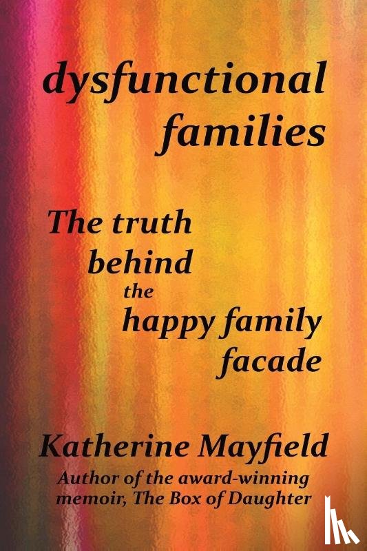 Mayfield, Katherine - Dysfunctional Families