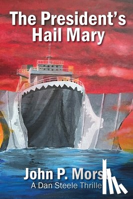 Morse, John Prescott - The President's Hail Mary