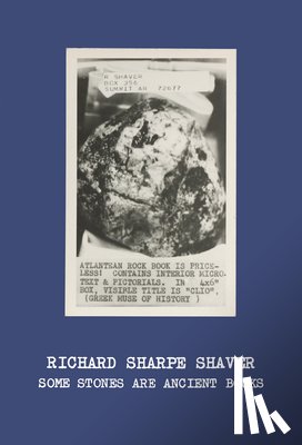  - Richard Sharpe Shaver: Some Stones Are Ancient Books