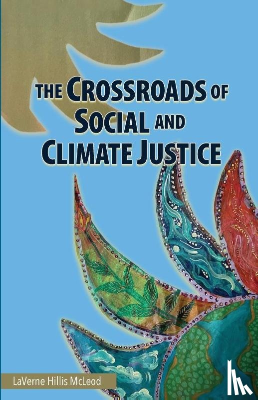 McLeod, LaVerne Hillis - The Crossroads of Social and Climate Justice