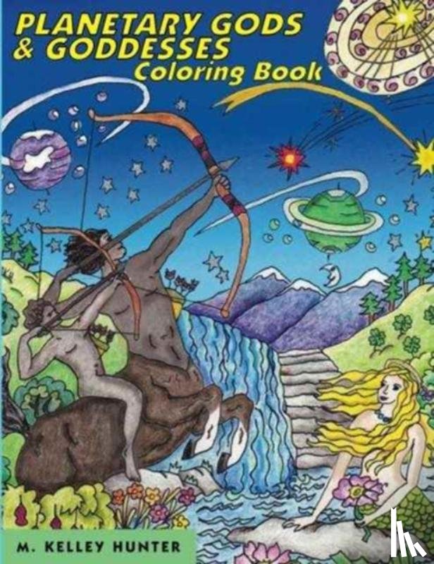 Hunter, M Kelley - Planetary Gods and Goddesses Coloring Book
