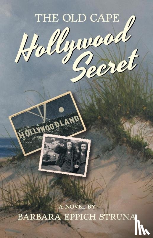 Struna, Barbara Eppich - The Old Cape Hollywood Secret