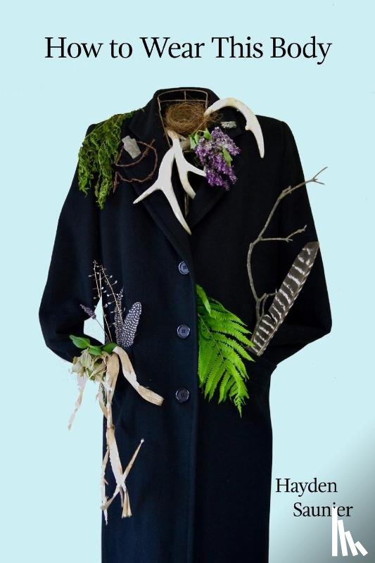 Saunier, Hayden - How to Wear This Body